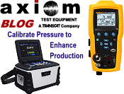 Axiom Test Equipment Blog: Calibrate Pressure to Enhance Production - RF Cafe
