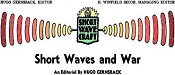 Short Waves and War, November 1935 Short Wave Craft - RF Cafe