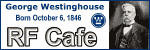 George Westinghouse Born Today - Please click here to visit RF Cafe.