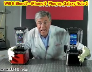 iPhone 6 Plus & Samsung Galaxy Note 3 - "Will It Blend?" - RF Cafe Video for Engineers