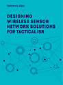 Designing Wireless Sensor Network Solutions for Tactical ISR - RF Cafe