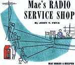 Mac's Radio Service Shop: Mac Hires a Helper, April 1948 Radio News - RF Cafe