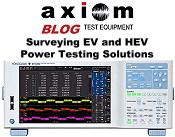 Axiom Test Equipment Blog: Surveying EV and HEV Power Testing Solutions - RF Cafe
