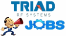 Electronic Assembly Technician Needed by Triad RF Systems - RF Cafe