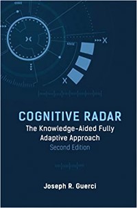 "Cognitive Radar: The Knowledge-Aided Fully Adaptive Approach" - RF Cafe
