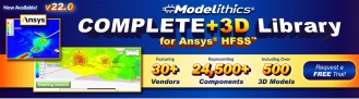 Modelithics Releases COMPLETE+3D Library™ v22.0 for Ansys HFSS - RF Cafe