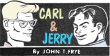 Carl & Jerry, by John T. Frye - RF Cafe