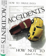 How to Drive into Accidents and How Not To (autographed by Bob Pease) - RF Cafe