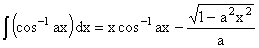 cos^-1(ax) dx Inverse Trigonometric Indefinite Integrals - RF Cafe