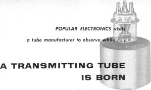 A Transmitting Tube is Born, April 1959 Popular Electronics - RF Cafe
