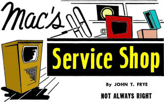 Mac's Service Shop: Not Always Right, March 1956 Radio & Televsion News - RF Cafe