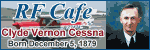 Happy Birthday Clyde Cessna!  Please click here to visit RF Cafe.