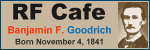 Happy Birthday Benjamin F. Goodrich!  Please click here to visit RF Cafe.