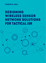 Designing Wireless Sensor Network Solutions for Tactical ISR - RF Cafe Website