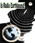 Is Radio Earthbound?, June 1958 Popular Electronics - RF Cafe