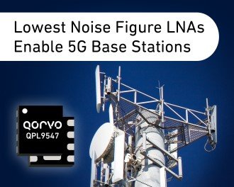 Qorvo&reg; Introduces Industry-Leading Low Noise Figure LNAs Enabling 5G Base Station Deployments - RF Cafe