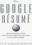 The Google Resume: How to Prepare for a Career and Land a Job at Apple, Microsoft, Google, or any Top Tech Company - RF Cafe Featured Book