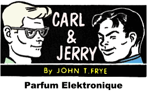 Carl & Jerry: Parfum Elektronique, July 1958 Popular Electronics - RF Cafe