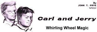 Carl and Jerry: Whirling Wheel Magic, January 1960 Popular Electronics - RF Cafe